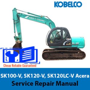 Workshop repair manual for Kobelco SK100-V, SK120-V, and SK120LC-V excavators, detailing maintenance and repair procedures