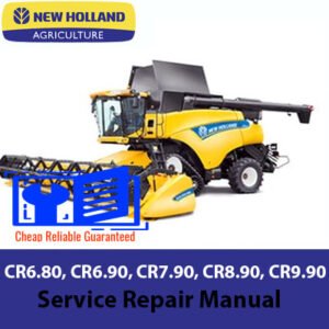 Service repair manual for New Holland CR6.80, CR6.90, CR7.90, CR8.90, and CR9.90 combine harvesters