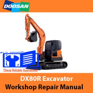 Doosan DX80R Excavator Workshop Repair Manual cover featuring the model and technical illustrations