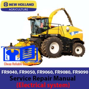Service repair manual for New Holland FR450, FR500, FR600, FR700, and FR850 forage harvester electrical systems