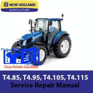 Service repair manual for New Holland T4.85, T4.95, T4.105, and T4.115 tractors, detailing maintenance and troubleshooting