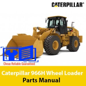 Caterpillar 966H Wheel Loader Parts Manual cover featuring detailed diagrams and parts listings for maintenance and repair