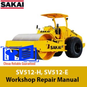 Sakai SV512-H and SV512-E Roller Workshop Repair Manual cover, featuring technical illustrations and detailed instructions
