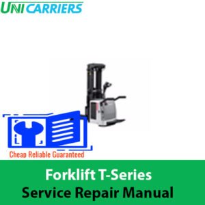 UniCarriers T-Series Forklift Service Repair Manual cover featuring technical illustrations and detailed specifications