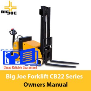 Big Joe Forklift CB22 Series Owners Manual, showcasing the title alongside an image of the forklift for reference