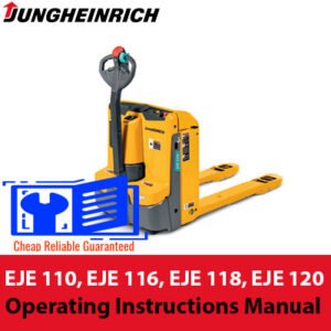 Manual detailing operating instructions for Jungheinrich EJE 110, EJE 116, EJE 118, and EJE 120 forklifts