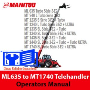 Comprehensive operators manual for the Manitou ML 635 to MT 1740 Telehandler, including safety and operational procedures