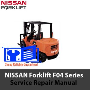 NISSAN Forklift F04 Series Service Repair Manual, displaying the forklift and essential maintenance information