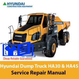 Service repair manual for Hyundai HA30 and HA45 articulated dump trucks, featuring technical diagrams and instructions