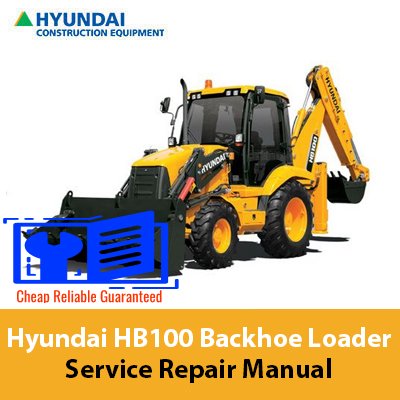 Service Repair Manual for Hyundai HB100 Backhoe Loader, showcasing essential maintenance and repair information