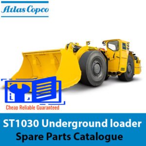 Atlas Copco ST1030 Underground Loader Spare Parts Catalogue cover featuring detailed parts and specifications for maintenance