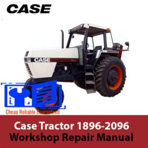 Case Tractor 1896-2096 Workshop Repair Manual, displaying the tractor model with guidance for repairs and maintenance procedures