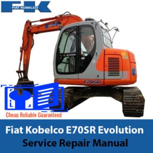 Fiat Kobelco E70SR Evolution Workshop Repair Manual cover featuring machinery illustrations and technical specifications