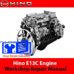 Hino E13C Engine Workshop Repair Manual cover featuring technical illustrations and detailed repair instructions