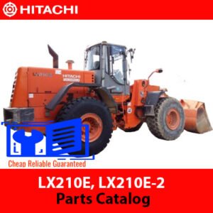 Hitachi LX210E and LX210E-2 Wheel Loader Parts Catalog, illustrating parts and specifications for maintenance and repairs