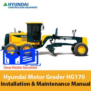 Hyundai HG170 Motor Grader Installation and Maintenance Manual cover featuring the model name and technical illustrations