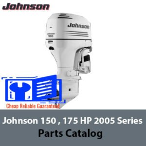 Johnson 150 and 175 HP 2005 series parts catalog, providing essential information for parts identification and service
