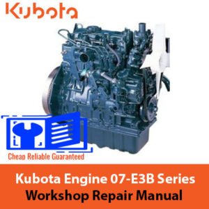 Kubota Engine 07-E3B Series Workshop Repair Manual cover featuring technical illustrations and detailed repair instructions