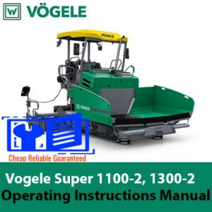 Operating instructions manual for Vogele Super 1100-2 and Super 1300-2 asphalt pavers, detailing usage and maintenance