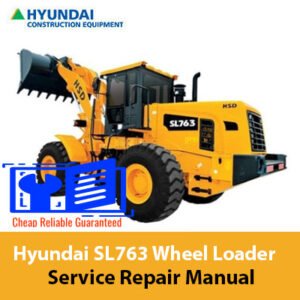 Service Repair Manual for Hyundai SL763 Wheel Loader, showcasing detailed diagrams and maintenance instructions