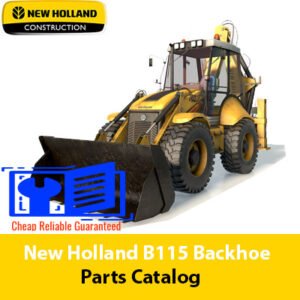 Comprehensive parts catalog for New Holland B115 Backhoe Loader, featuring diagrams and descriptions of all components
