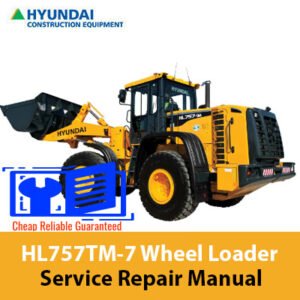 Service Repair Manual for Hyundai HL757TM-7 Wheel Loader, showcasing the loader and essential maintenance information