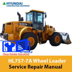Service Repair Manual for Hyundai HL757-7A Wheel Loader, showcasing the loader and essential maintenance information