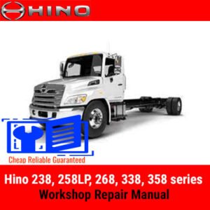 Comprehensive repair manual for Hino 238, 258LP, 268, 338, and 358 series, covering essential maintenance guidelines