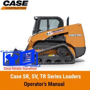 Operator's Manual for Case SR, SV, TR Series Loaders, displaying loader illustrations and key operational guidelines