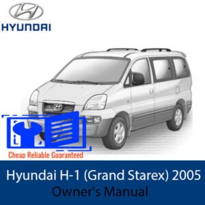 Cover of the 2005 Hyundai H-1 (Grand Starex) Owner's Manual, displaying the model name prominently