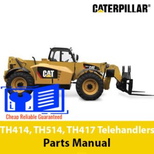 Parts manual for Caterpillar TH414, TH514, and TH417 telehandlers, detailing components and maintenance information