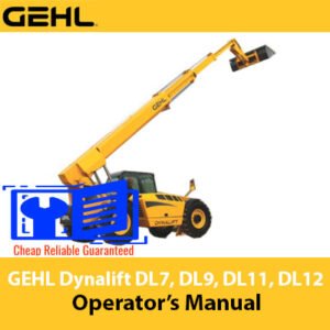 GEHL DL7, DL9, DL11, DL12 Dynalift telescopic handlers operator’s manual, providing essential operational guidelines and safety tips