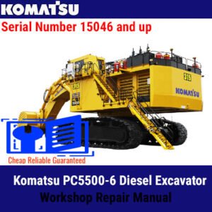 Workshop repair manual for the Komatsu PC5500-6 Diesel Excavator, highlighting key repair procedures and technical diagrams