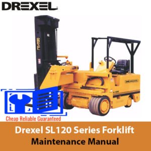 Drexel SL120 Series Forklift Maintenance Manual cover featuring the title and an illustration of the forklift model