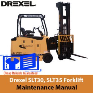 Drexel SLT30 and SLT35 Forklift Maintenance Manual cover essential maintenance procedures and safety guidelines