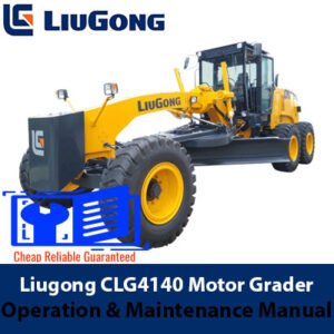 Liugong CLG4140 Motor Grader Operation and Maintenance Manual, showcasing the model and important operational guidelines