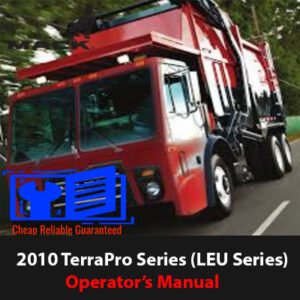 Operator's manual for the 2010 Mack Truck TerraPro Series (LEU Series), detailing specifications and operational guidelines