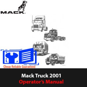 2001 Mack Truck Maintenance and Lubrication Operator's Manual, displaying the truck and essential maintenance information