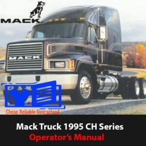 Cover of the 1995 Mack Truck CH Series Operators Manual, showcasing the truck model and operational guidelines