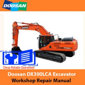 Doosan DX300LCA Excavator Workshop Repair Manual cover featuring the model and technical illustrations