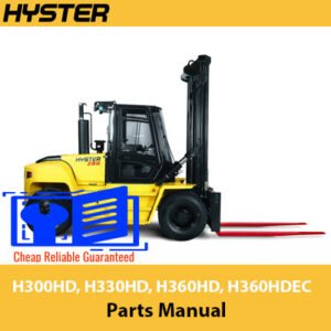 Parts manual for Hyster H300HD, H330HD, H360HD, and H360HDEC forklifts, providing essential information on parts and assembly