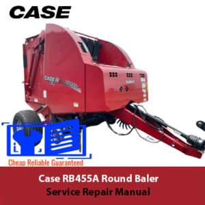 Case RB455A Round Baler Service Repair Manual cover featuring the title and an illustration of the baler