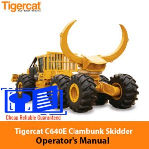 Tigercat C640E Clambunk Skidder Operator's Manual, highlighting the model and important operational guidelines