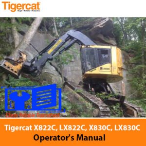 Operator's manual cover for Tigercat X822C, LX822C, X830C, and LX830C feller bunchers