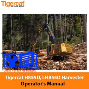 Tigercat H855D and LH855D Harvester Operator's Manual cover featuring the model name and technical illustrations