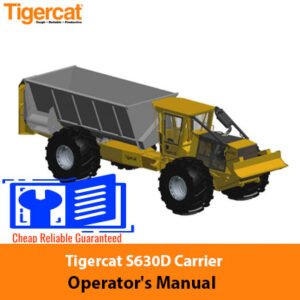 Tigercat S630D Carrier Operator's Manual cover featuring the model name and technical illustrations