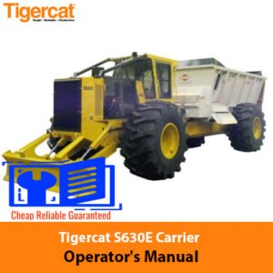 Tigercat S630E Carrier Operator's Manual cover featuring the model name and technical illustrations