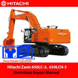 Workshop repair manual cover for Hitachi Zaxis 650LC-3 and 650LCH-3, providing essential repair and maintenance information