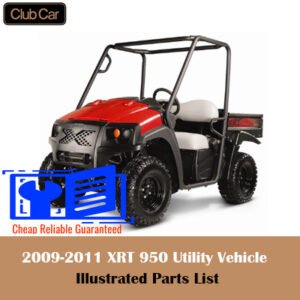 Parts list illustration for the 2009-2011 Club Car XRT 950 Utility Vehicle, detailing components and assembly