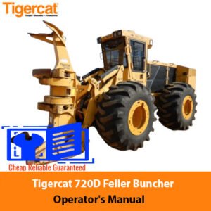 Tigercat 720D Feller Buncher Operator's Manual, displaying the machine with essential guidelines for operation and maintenance